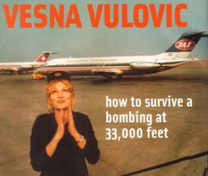 Vesna Vulovic: "La mujer indestructible"
